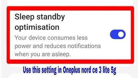 Oneplus nord ce 3 lite 5g me sleep standby optimisation setting enable use kaise kare