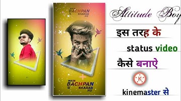 How To Make Full Attitude Status In Kinemaster ll Best Status Editing ll Kinemaster ll Tutorial llHD