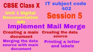 CBSE Class X | Implement Mail Merge | Digital Documentation (Adv) Session 5 | IT 402
