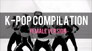 K-POP COMPILATION (FEMALE VERSION)