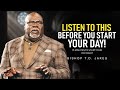 Watch this every day  motivational speech by td jakes you need to watch this