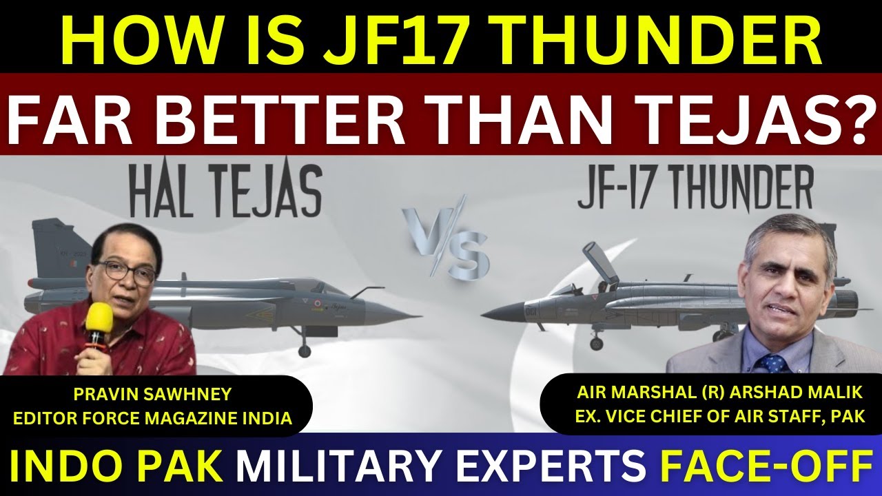 How Is JF17 Thunder Far Better Than Tejas? | Air Marshal Arshad Malik vs Pravin Sawhney | Indo Pak