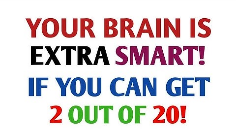 YOUR BRAIN IS EXTRA SMART! IF YOU CAN GET 2 OUT OF 20! | Extreme Quiz Challenge