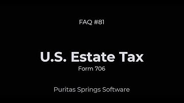 FAQ 81 - 2025 U.S. Estate Tax (Form 706)