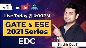 Live Session | GATE & ESE 2021-22 Series | EDC | Shishir Das Sir