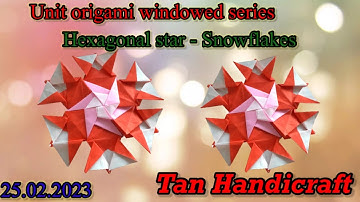 Tutorial ke 1209 - unit origami windowed series hexagonal star snow flake