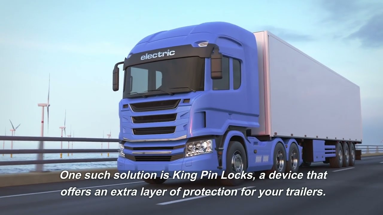 Enhancing Fleet Safety with King Pin Locks