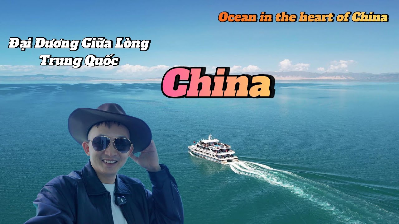 China #2: Đại dương giữa lòng đại lục?