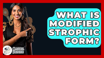 What Is Modified Strophic Form? - Classical Serenade