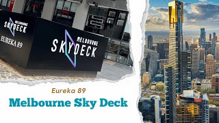 Melbourne Sky Deck - Ultimate Experience in 4K | Eureka 89