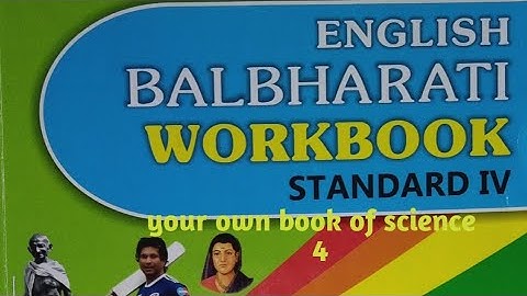 your own book of science,4th std, questions and answers of workbook.