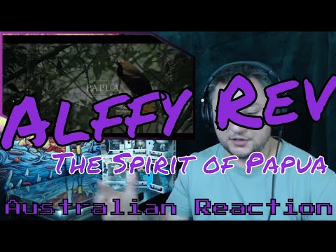 Alffy Rev -  The spirit of Papua (Aussie Reaction)