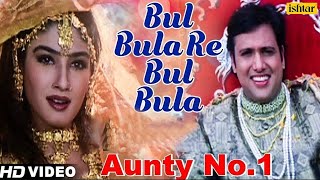 Bul bula Re Bul bula - HD VIDEO SONGs | Govinda, Raveena Tandon | Aunty No.1 | 90's Evergreen Song