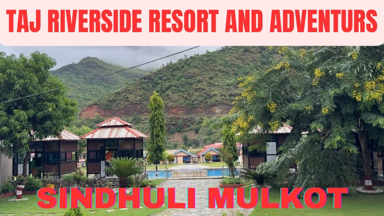 Mulkot sindhuli Taj riverside Resort and adventure 