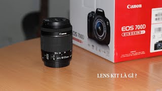 Lens Kit là gì? Có nên sử dụng lens Kit