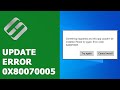 ♻️ How to Fix Error 0x80070005 ✔️ in Windows 10, 8 or 7