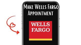How To Make Wells Fargo Appointment In App