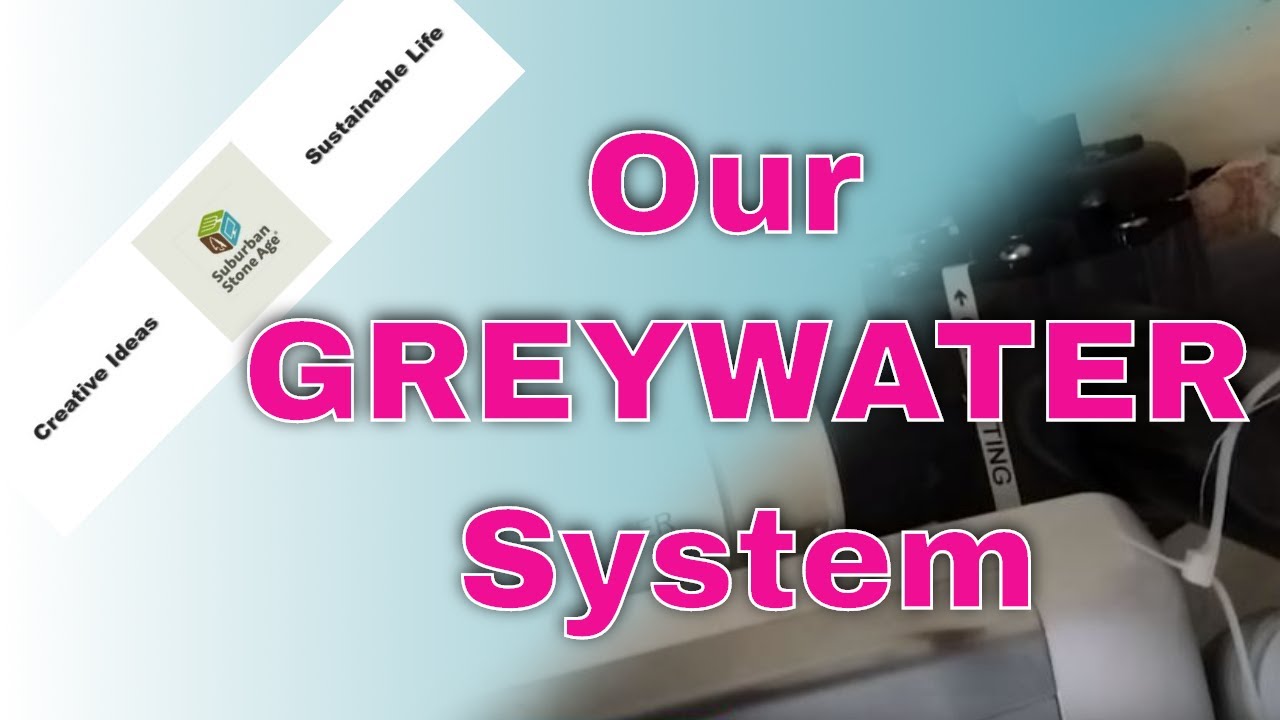 Grey Water edible landscaping Suburban Stone Age