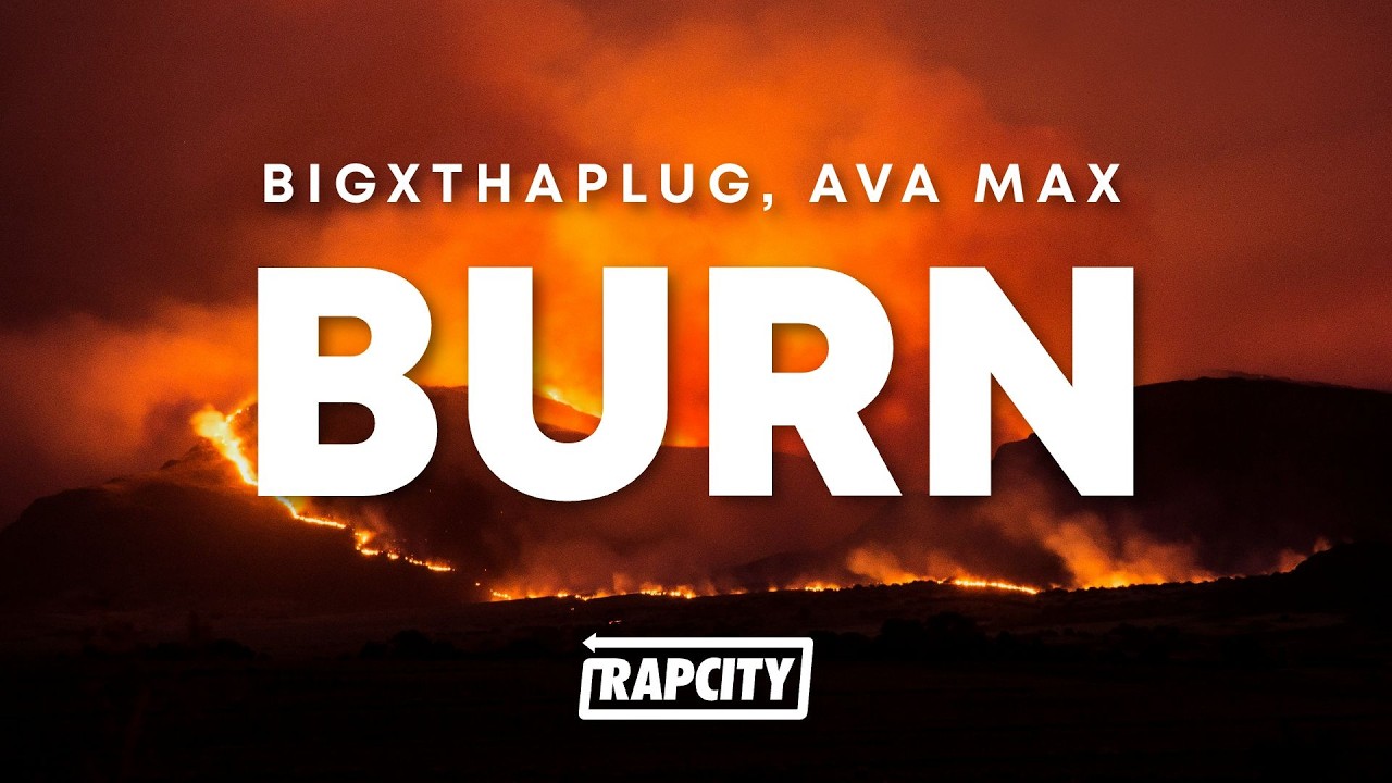 BigXthaPlug - BURN (Lyrics) ft. Ava Max - YouTube