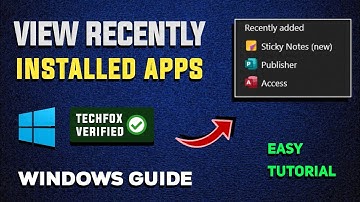 How to View Recently Installed Apps in Windows - Full Guide