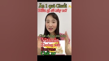 Ăn chuối có tác dụng gì? Điều gì xảy ra khi bạn ăn 1 quả chuối mỗi ngày #shorts #chuối #suckhoe