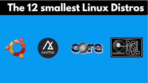 The 12 smallest Linux Distros