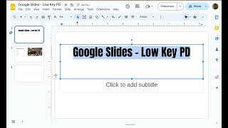 Low Key PD: Google Slides - Format - Align and Indent