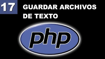 Guardar Archivos de Texto en PHP