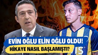 Evin Oğlu Elin Oğlu Oldu Ali Koçun Unutulmaz Mesut Özil Sözleri Hikaye Nasıl Başlamıştı?