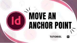 how to move an anchor point in indesign