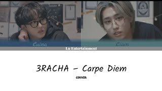 3RACHA - Carpe Diem cover Luina feat Liam