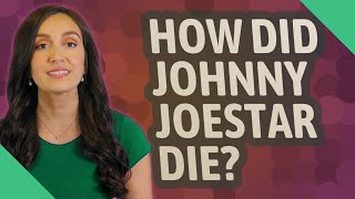 How did Johnny Joestar die?