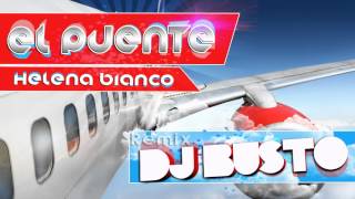 El Puente - Dj Busto (Remix 2012)