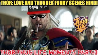 THOR THUG LIFE MOMENTS PART-3 | THOR: LOVE AND THUNDER FUNNY SCENES HINDI | YTTRENDS