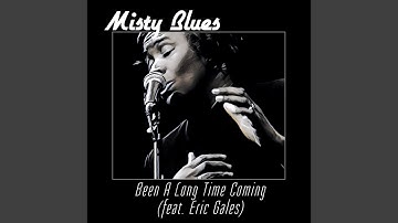 Been a Long Time Coming (feat. Eric Gales)