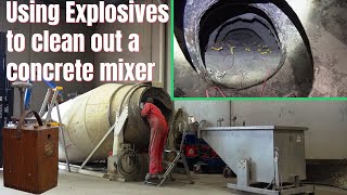 Using Explosives to clean out a concrete truck