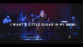 Polly Gibbons - I Want A Little Sugar In My Bowl (Live at Joe&#39;s Pub New York, NY)