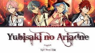 「 ES!! 」Yubisaki no Ariadne - Crazy:B [KAN/ROM/ENG]