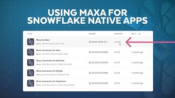 Snowflake BUILD | Learn How Maxa Manages Its Snowflake Native App Release Cycle