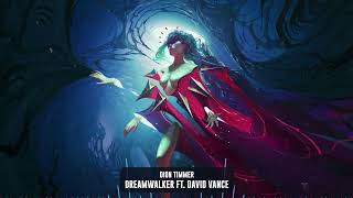 Dion Timmer - Dreamwalker ft. David Vance | Subsidia