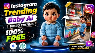 Instagram Trending AI Baby Video Editing 2026 😍 | ChatGPT + Gemini से Viral Baby AIVideoKaisebanaye  screenshot 5