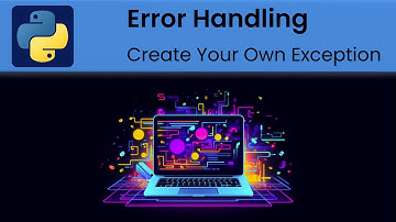 Python - Error Handling: Create Your Own Exceptions
