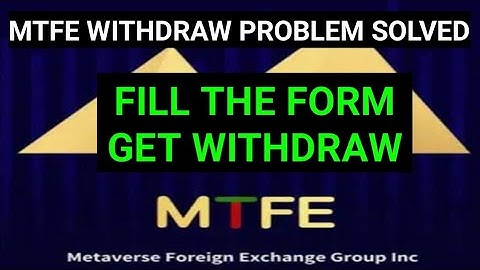 MTFE WITHDRAWAL PROBLEM SOLVED || MTFE LATEST UPDATES || MTFE LATEST NEWS #mtfe