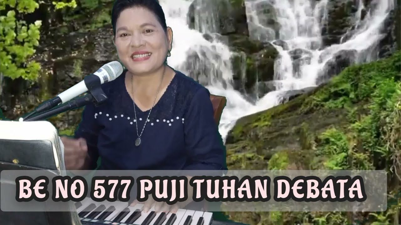 BE NO 577 PUJI TUHAN DEBATA Syair: Henry F.Lyte Lagu: Josep D.Jones Terj:Pdt.JAU.Doloksaribj
