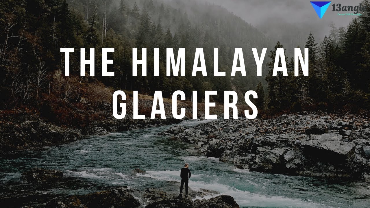 The Himalayan Glacier | Best Himalayan Glacier
