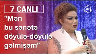 Evdə məni sıxırdılar ki, oxumalısan: Könül Kərimovadan ETİRAF - 7 Canlı