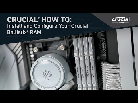 Crucial How To: Install and Configure Your Crucial Ballistix RAM