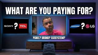 What Are You Actually Paying For in a TV Now?