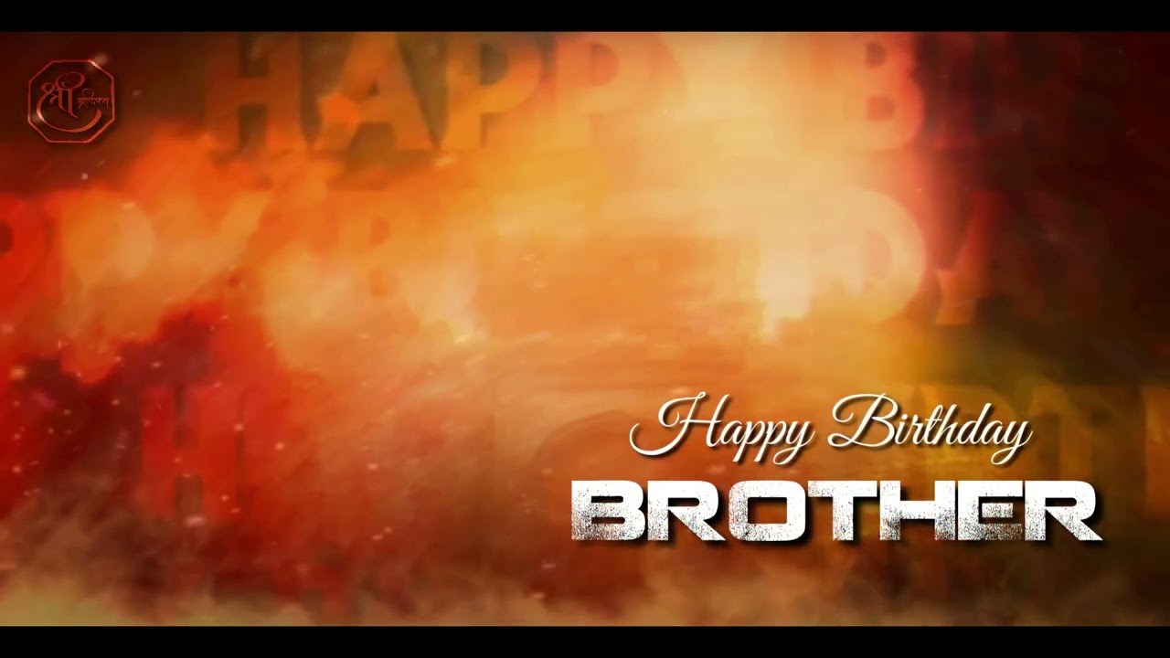Brother Birthday Background Effects 09 | Happy Birthday Brother Banner |  Motion Video Shree Graphics - YouTube