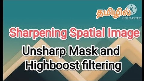 sharpening spatial image | unsharp mask and highboost filtering | digital image processing in tamil